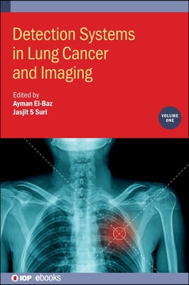 Detection Systems in Lung Cancer and Imaging, Volume 1