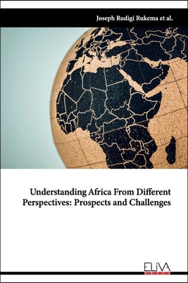 Understanding Africa from Different Perspectives: Prospects and Challenges