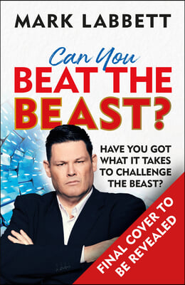 Can You Beat the Beast?: Have You Got What It Takes to Challenge the Beast?