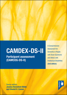 Camdex-Ds-II: A Comprehensive Assessment for Dementia in People with Down Syndrome and Others with Intellectual Disabilities (2nd Ed