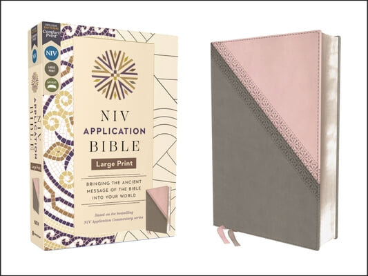 NIV Application Bible, Large Print, Leathersoft, Pink/Gray, Red Letter, Comfort Print: Bringing the Ancient Message of the Bible Into Your World