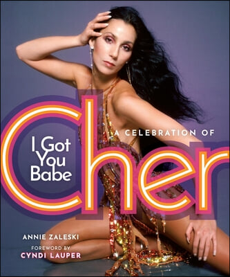 I Got You Babe: A Celebration of Cher