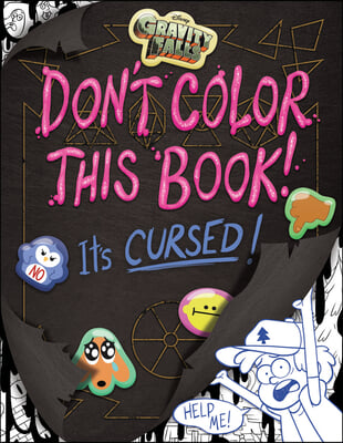 Gravity Falls: Don&#39;t Color This Book!: It&#39;s Cursed!