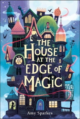 The House at the Edge of Magic