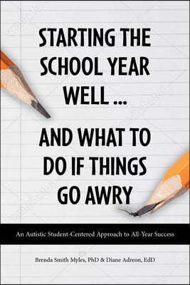 Starting the School Year Well ... and What to Do If Things Go Awry: A Student-Centered Approach to All-Year Success