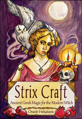 Strix Craft: Ancient Greek Magic for the Modern Witch