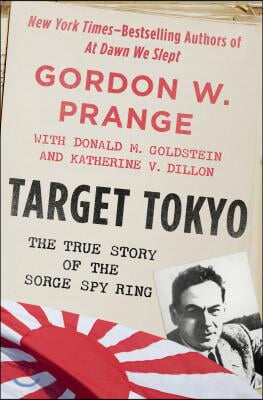 Target Tokyo: The Story of the Sorge Spy Ring