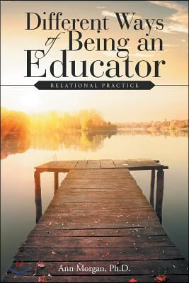 Different Ways of Being an Educator: Relational Practice