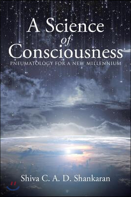 A Science of Consciousness: Pneumatology for a New Millennium