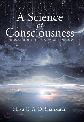 A Science of Consciousness: Pneumatology for a New Millennium