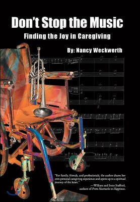 Don't Stop the Music: Finding the Joy in Caregiving