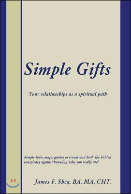 Simple Gifts: Your relationships as a spiritual path