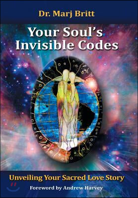 Your Soul&#39;s Invisible Codes: Unveiling Your Sacred Love Story