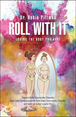 Roll with It: Loving the Body You Have