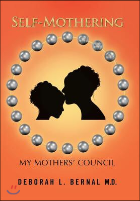 Self-Mothering: My Mothers&#39; Council