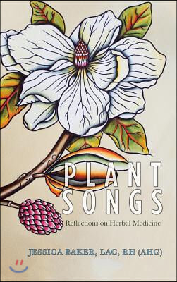 Plant Songs: Reflections on Herbal Medicine