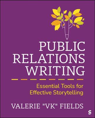 Public Relations Writing: Essential Tools for Effective Storytelling