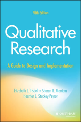 Qualitative Research: A Guide to Design and Implementation