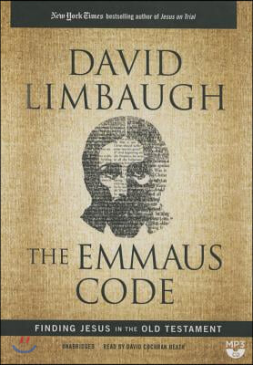 The Emmaus Code: Finding Jesus in the Old Testament