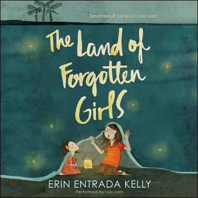 The Land of Forgotten Girls Lib/E