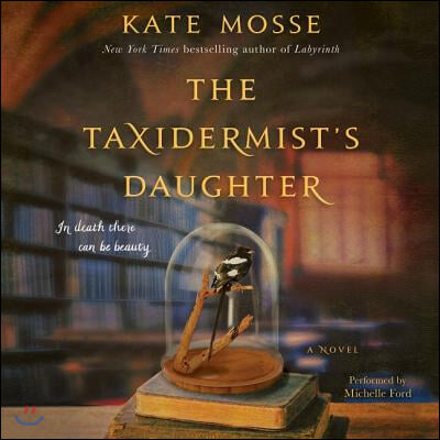 The Taxidermist&#39;s Daughter Lib/E