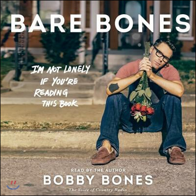 Bare Bones Lib/E: I'm Not Lonely If You're Reading This Book