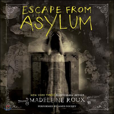 Escape from Asylum Lib/E: An Asylum Prequel