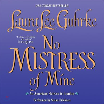 No Mistress of Mine: An American Heiress in London