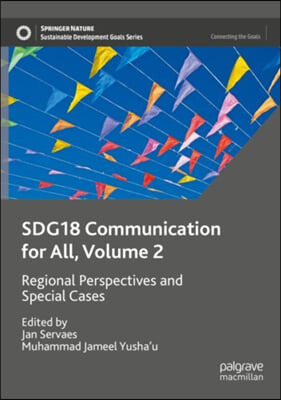 Sdg18 Communication for All, Volume 2: Regional Perspectives and Special Cases