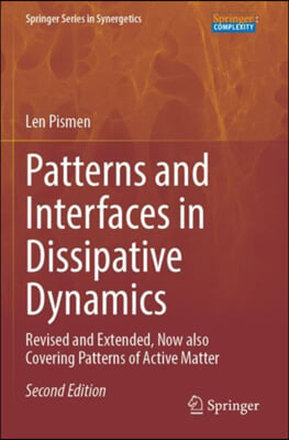 Patterns and Interfaces in Dissipative Dynamics: Revised and Extended, Now Also Covering Patterns of Active Matter