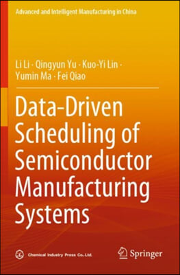 Data-Driven Scheduling of Semiconductor Manufacturing Systems