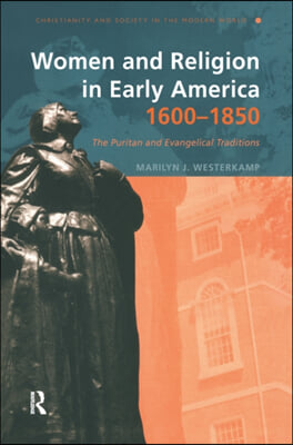 Women and Religion in Early America,1600-1850