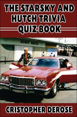 The Starsky and Hutch Trivia Quiz Book