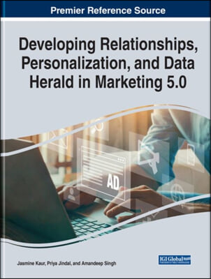 Developing Relationships, Personalization, and Data Herald in Marketing 5.0