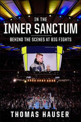 In the Inner Sanctum: Behind the Scenes at Big Fights