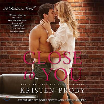 Close to You Lib/E: A Fusion Novel