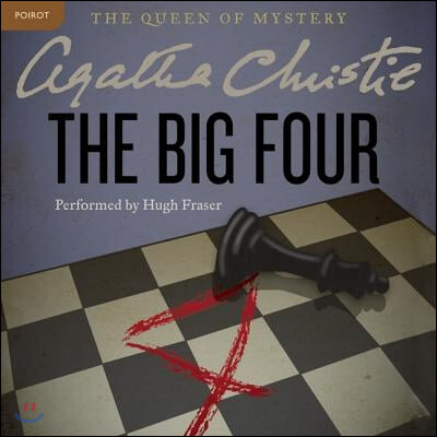 The Big Four Lib/E: A Hercule Poirot Mystery