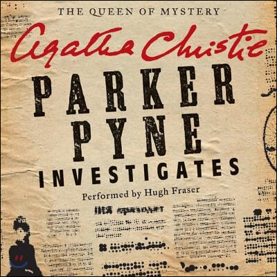 Parker Pyne Investigates Lib/E: A Parker Pyne Collection