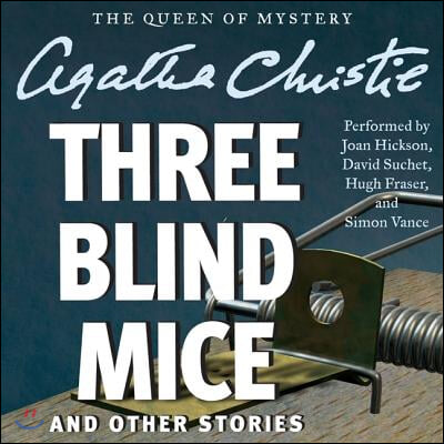 Three Blind Mice and Other Stories Lib/E