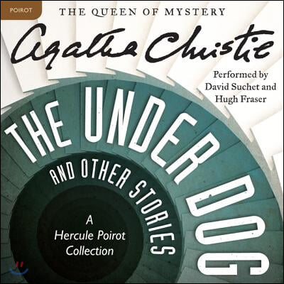 The Under Dog and Other Stories Lib/E: A Hercule Poirot Collection