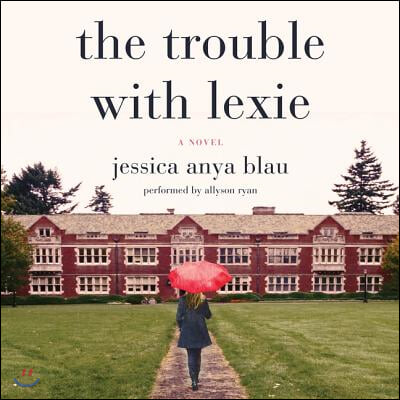 The Trouble with Lexie Lib/E