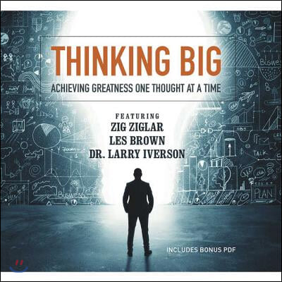 Thinking Big: Achieving Greatness One Thought at a Time