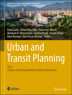 Urban and Transit Planning: Vol 2: Culture and Sustainability for Built Environment