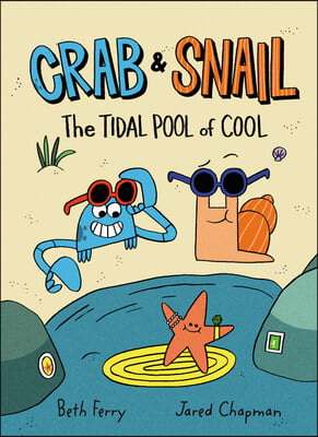 Crab and Snail: The Tidal Pool of Cool