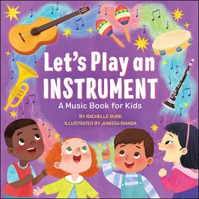 Let&#39;s Play an Instrument: A Music Book for Kids