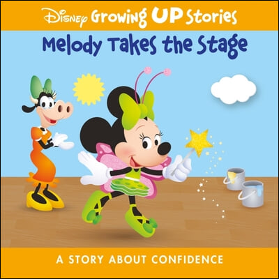 Disney Growing Up Stories Melody Takes the Stage: A Story about Confidence