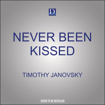 Never Been Kissed