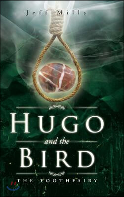 Hugo and the Bird: The Toothfairy