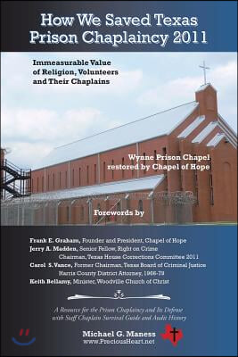 How We Saved Texas Prison Chaplaincy 2011: Immeasurable Value of Religion, Volunteers and Their Chaplains