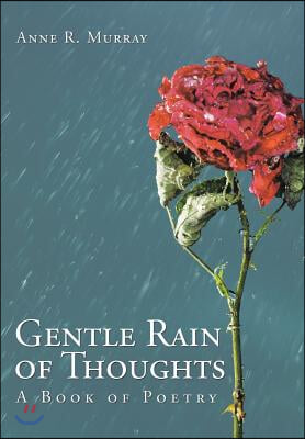 Gentle Rain of Thoughts: A Book of Poetry